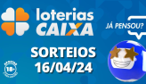 Loterias CAIXA: Mega-Sena, Quina, Lotofcil e mais 16/04/2024