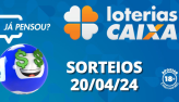Loterias CAIXA: +Milionria, Mega-Sena, Quina e mais 20/04/2024