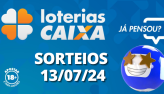 Loterias CAIXA: +Milionria, Mega-Sena, Quina e mais 13/07/2024