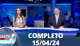 RedeTV News (15/04/24) | Completo