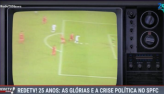 REDETV! 25 ANOS: As glrias e as crises no futebol