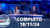 RedeTV News (18/11/24) | Completo