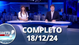 RedeTV News (18/12/24) | Completo