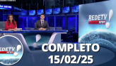 RedeTV News (15/02/25) | Completo