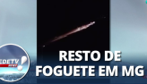 Bola de fogo no céu de Minas Gerais é resto de foguete lançado em 2014
