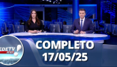 RedeTV News (17/05/25) | Completo
