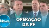 Os indcios que embasaram a operao contra Jair Bolsonaro