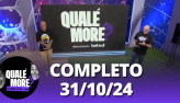 Qual, Mor? (31/10/24) | Completo