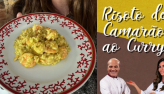 Risoto de Camaro ao curry com castanhas-do-par
