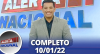Alerta Nacional (10/01/22) | Completo