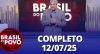 Brasil do Povo (12/07/25) | Completo