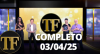 TV FAMA (03/04/25) | Completo