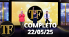 TV FAMA (22/05/25) | Completo