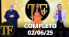 TV FAMA (02/06/25) | Completo