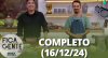 Fica com a Gente (16/12/24) | Completo