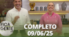 Fica com a Gente (09/06/25) | Completo