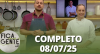 Fica com a Gente (08/07/25) | Completo