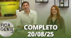 Fica com a Gente (20/08/25) | Completo