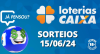 Loterias CAIXA: +Milionária, Mega-Sena e mais 15/06/2024