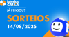 Loterias CAIXA: Mega-Sena, Dia de Sorte, Quina e mais 14/08/2025 #Loterias