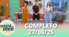 Manhã com Você (27/08/25) | Completo