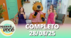 Manhã com Você (28/08/25) | Completo