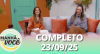 Manhã com Você (23/09/25) | Completo