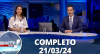 RedeTV News (21/03/24) | Completo