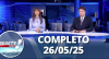 RedeTV News (26/05/25) | Completo