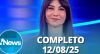 RedeTV! News (12/08/25) | Completo