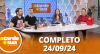 A Tarde é Sua (24/09/24) | Completo