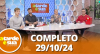 A Tarde é Sua (29/10/24) | Completo