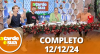 A Tarde é Sua (12/12/24) | Completo