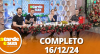 A Tarde é Sua (16/12/24) | Completo