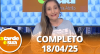 A Tarde é Sua (18/04/25) | Completo
