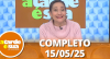 A Tarde é Sua (15/05/25) | Completo