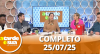 A Tarde é Sua (25/07/25) | Completo