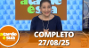 A Tarde é Sua (27/08/25) | Completo