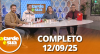 A Tarde é Sua (12/09/25) | Completo