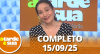 A Tarde é Sua (15/09/25) | Completo