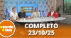 A Tarde é Sua (23/10/25) | Completo