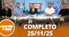 A Tarde é Sua (25/11/25) | Completo
