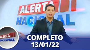 Alerta Nacional (13/01/22) | Completo