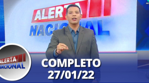 Alerta Nacional (27/01/22) | Completo