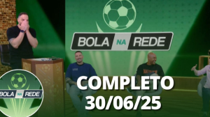 Bola na Rede (30/06/25) | Completo