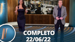 TV Fama (22/06/22) | Completo