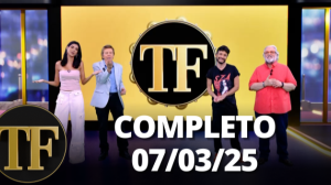 TV FAMA (07/03/25) - Melhores Momentos do Carnaval 2 | Completo