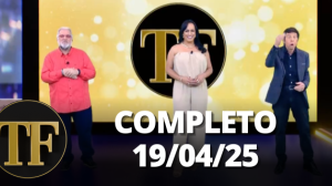 TV FAMA (19/04/25) | Completo