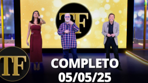 TV FAMA (05/05/25) | Completo