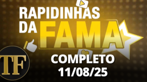 Rapidinhas da Fama (11/08/25) | Completo